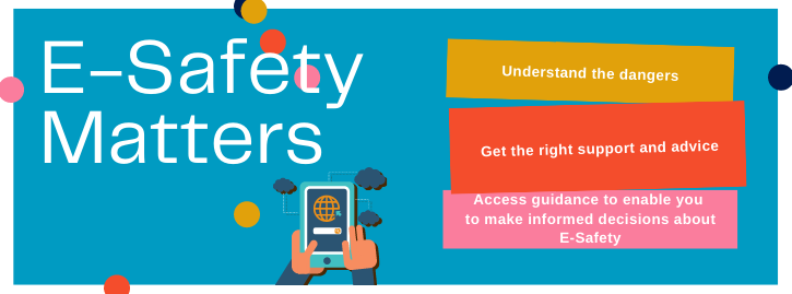 cropped-E-Safety-Matters-Understand-the-dangers-get-the-right-support-access-guidance-to-make-decisions.png